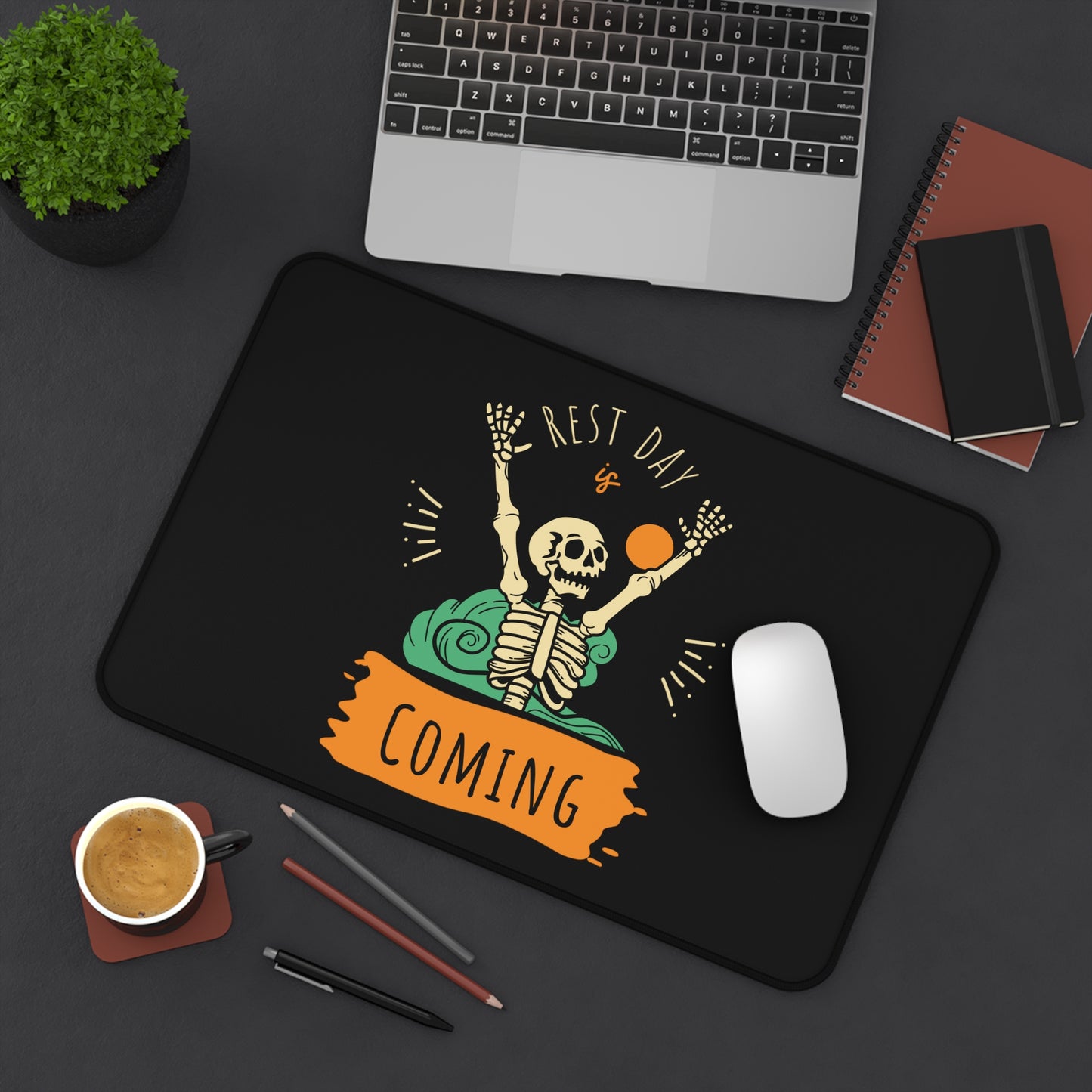 Rest Day is coming Desk Mat